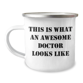 Funny Doctor Gifts for Him, 'This Is What An Awesome Doctor Looks Like' Camping Mug, Unique Father's Day Unique Gifts from Family, Friends, or Coworkers - Image 1